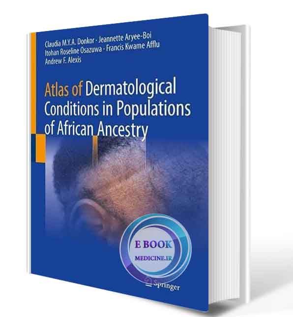 دانلود کتاب Atlas of Dermatological Conditions in Populations of African Ancestry 2021 (Original Pdf ))